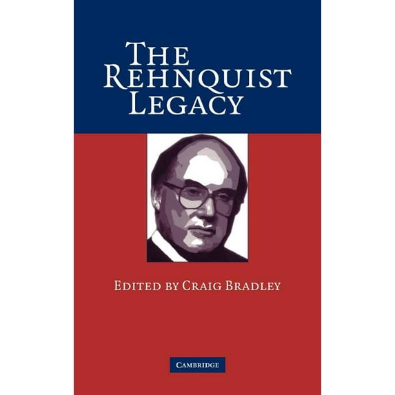 The Rehnquist Legacy, (Hardcover)