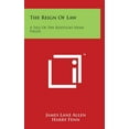 thumbnail image 1 of The Reign Of Law : A Tale Of The Kentucky Hemp Fields (Hardcover), 1 of 1