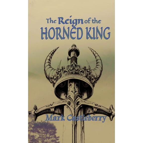 The Reign Of The Horned King, (Paperback)