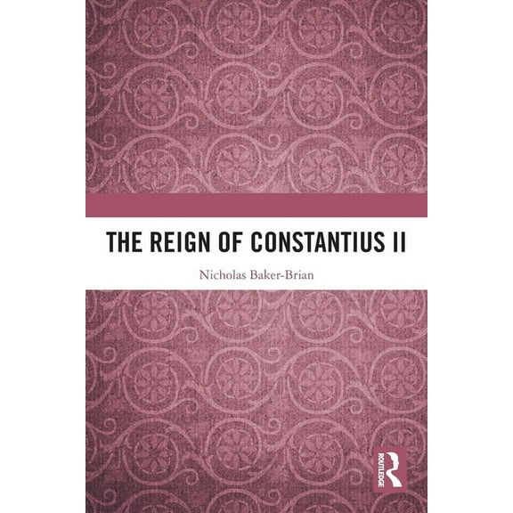 The Reign of Constantius II, (Paperback)