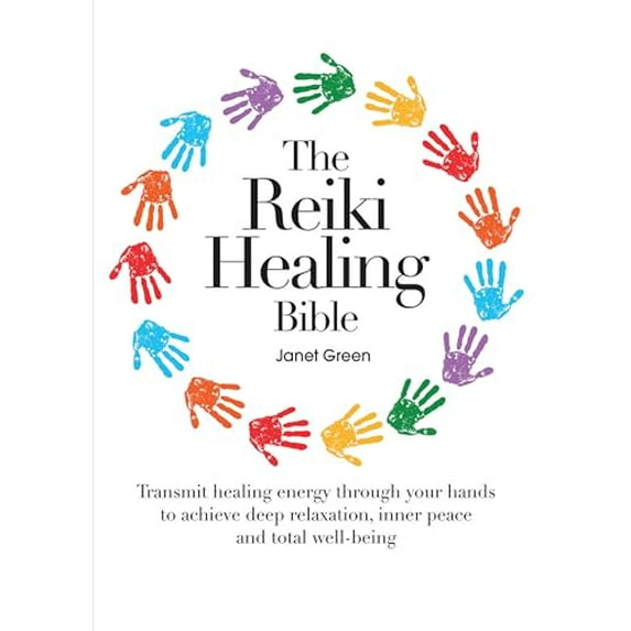 Pre-Owned The Reiki Healing Bible: Transmit Healing Energy Through Your Hands to Achieve Deep Relaxation, Inner Peace and Total Well-Being (Spiral-bound) 0785829644 9780785829645