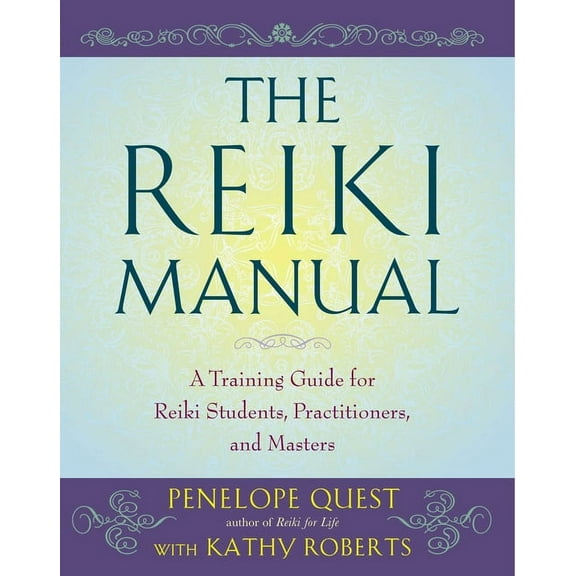 The Reiki Manual: A Training Guide for Reiki Students, Practitioners, and Masters, (Paperback)