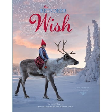 Pre-Owned The Reindeer Wish: A Christmas Book for Kids (Hardcover) 0385379218 9780385379212