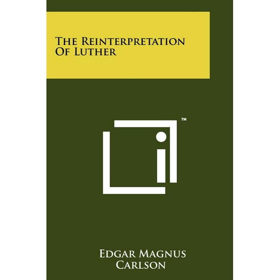 The Reinterpretation of Luther (Paperback)