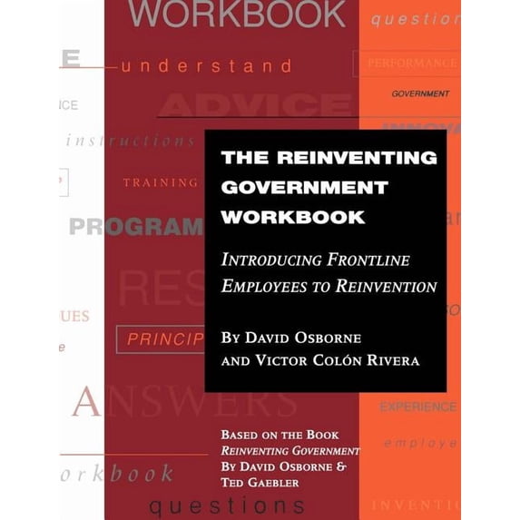 The Reinventing Government Workbook: Introducing Frontline Employees to ...