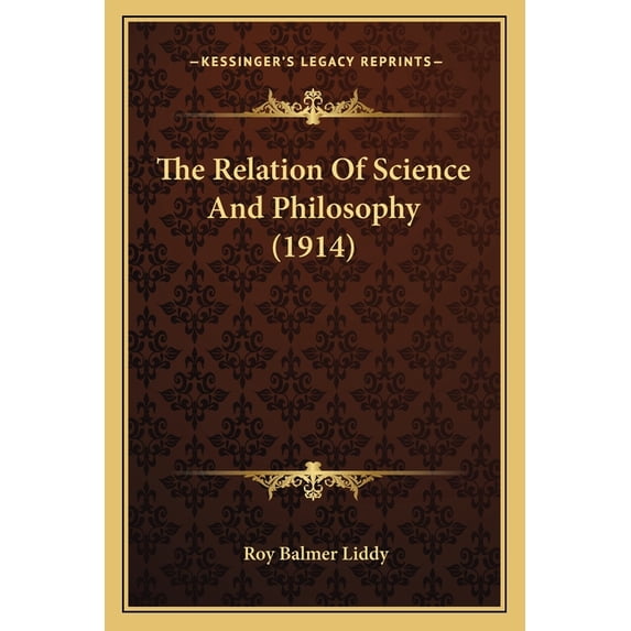 The Relation Of Science And Philosophy (1914) (Paperback)