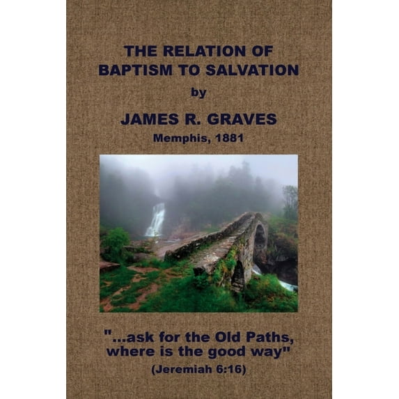 The Relation of Baptism to Salvation, (Paperback)