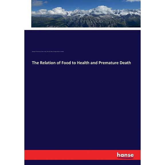 The Relation of Food to Health and Premature Death, (Paperback)