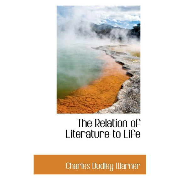 The Relation of Literature to Life (Paperback)