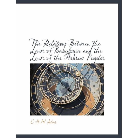 The Relations Between the Laws of Babylonia and the Laws of the Hebrew Peoples (Paperback)(Large Print)