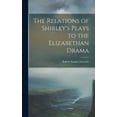 thumbnail image 1 of The Relations of Shirley's Plays to the Elizabethan Drama, (Hardcover), 1 of 1