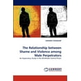 thumbnail image 1 of The Relationship Between Shame and Violence Among Male Perpetrators (Paperback), 1 of 1