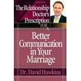 thumbnail image 1 of Pre-Owned The Relationship Doctor's Prescription for Better Communication in Your Marriage (Paperback) 0736919538 9780736919531, 1 of 1