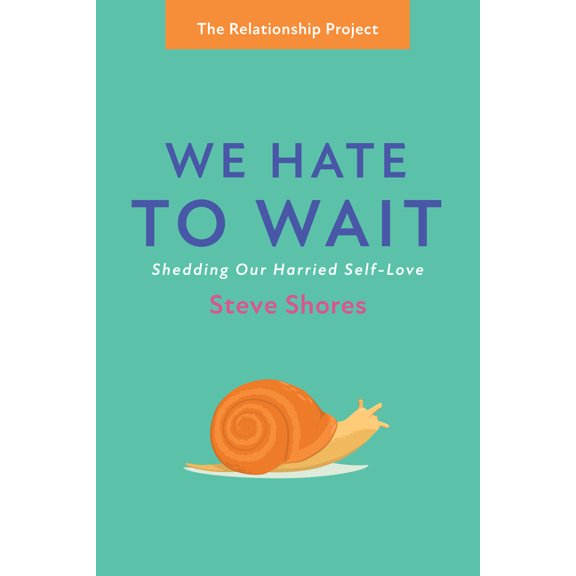 The Relationship Project: We Hate to Wait (Hardcover)