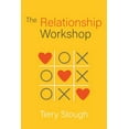 thumbnail image 1 of The Relationship Workshop: Healing a Broken Marriage, (Paperback), 1 of 1