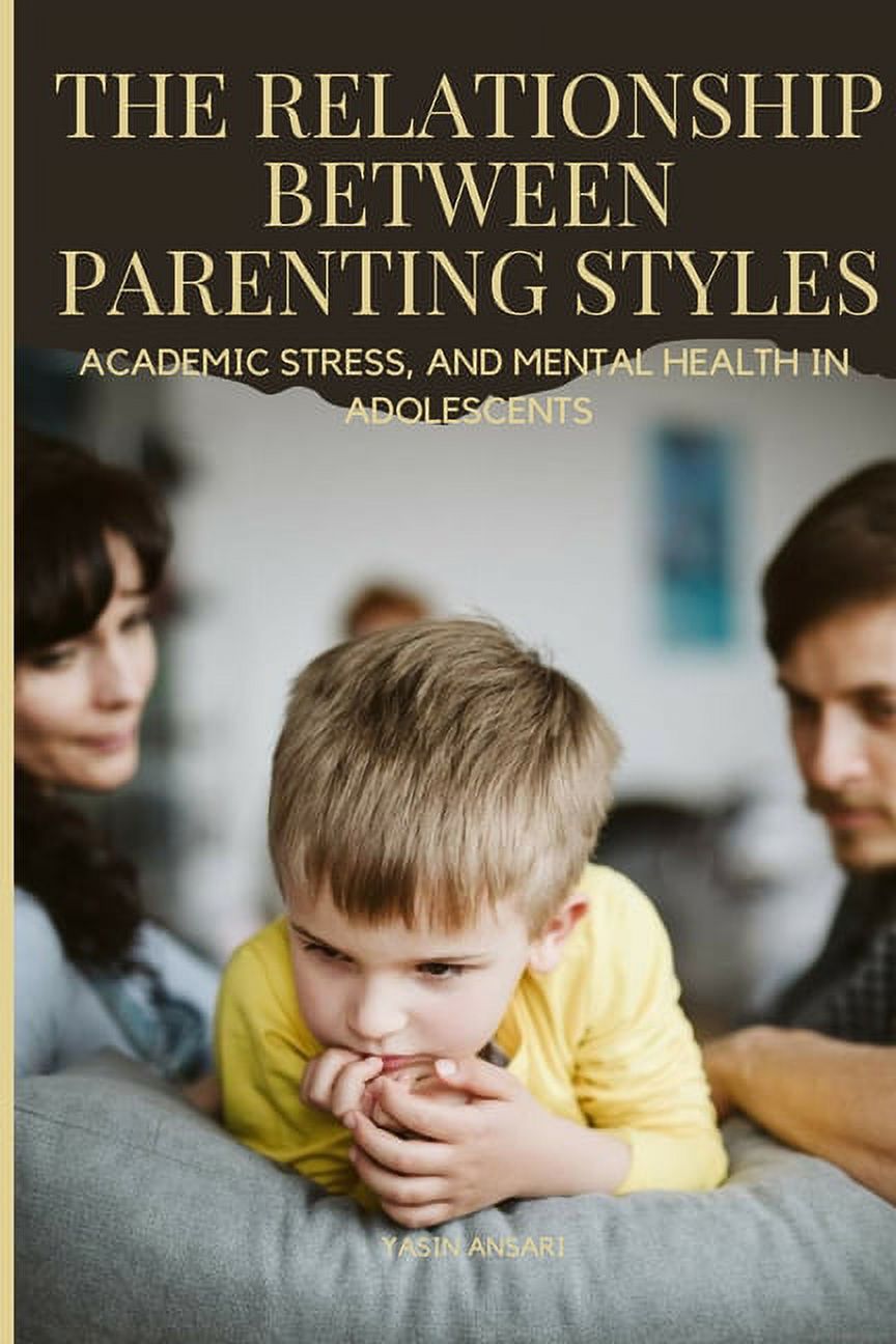 The Relationship between Parenting Styles (Mental Health in Adolescents ...