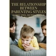 thumbnail image 1 of The Relationship between Parenting Styles (Mental Health in Adolescents), (Paperback), 1 of 1