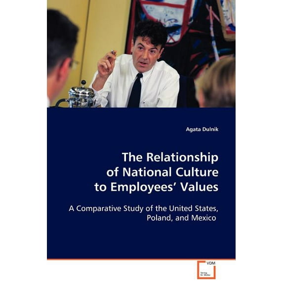 The Relationship of National Culture to Employees` Values (Paperback)