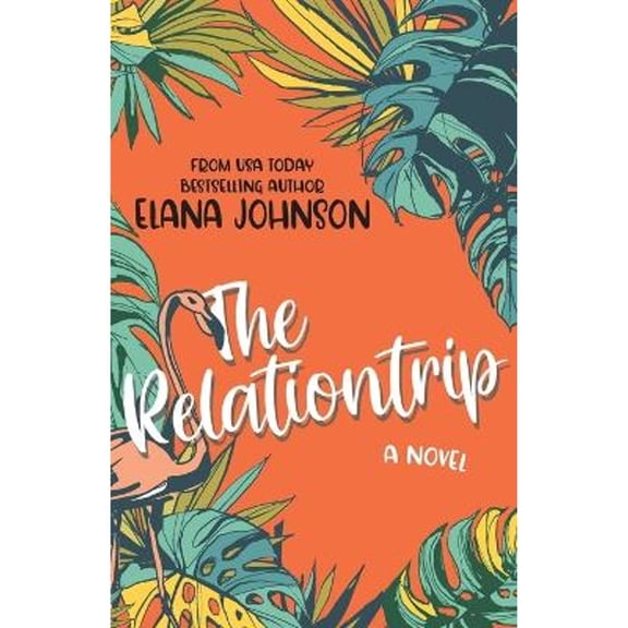 Pre-Owned The Relationtrip: A Slow Burn Vacation Romance (Paperback) 1638762287 9781638762287