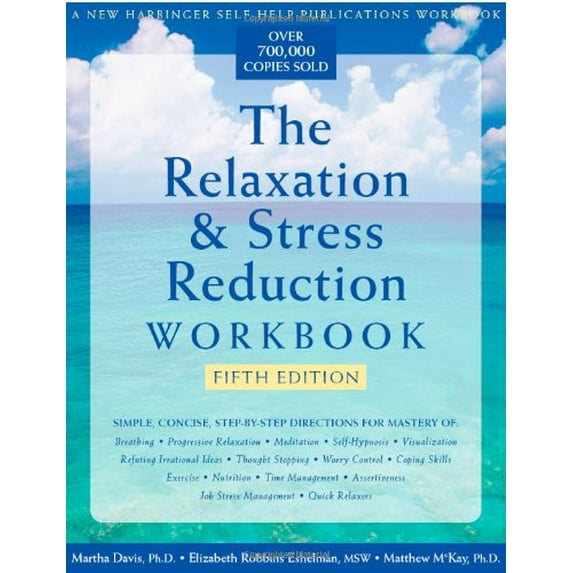 Pre-Owned The Relaxation & Stress Reduction Workbook (Paperback) 1572242140 9781572242142