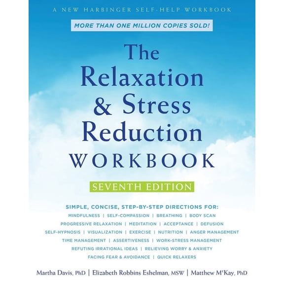 The Relaxation and Stress Reduction Workbook, (Paperback)