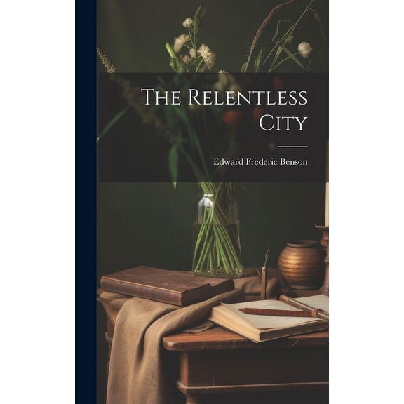 The Relentless City (Hardcover)