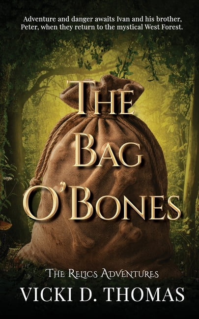 The Relics Adventures The Bag O' Bones, Book 4, (Paperback)