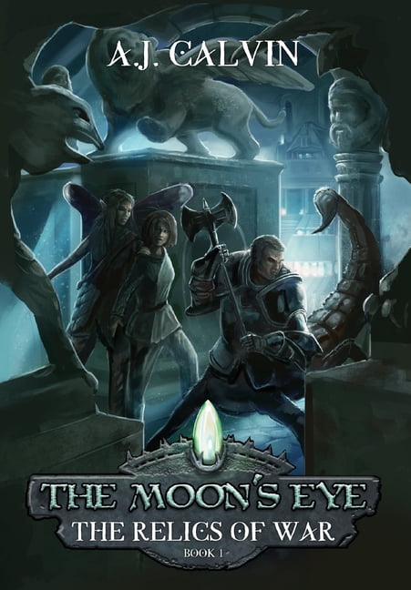 The Relics of War The Moon's Eye, Book 1, (Hardcover)