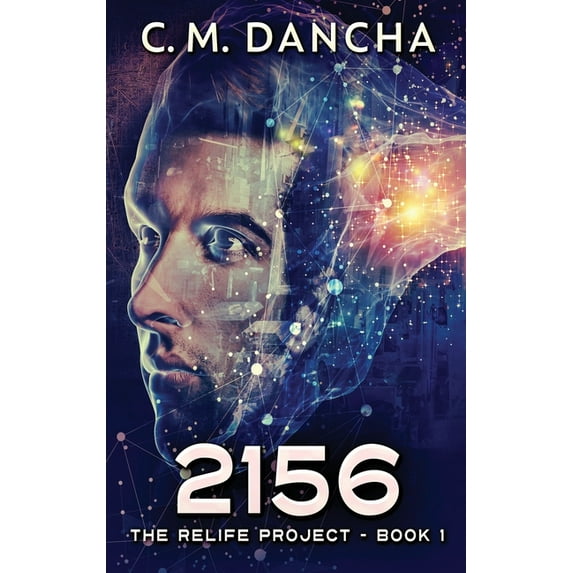 The Relife Project: 2156 (Hardcover)(Large Print)