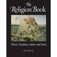 thumbnail image 1 of The Religion Book: Places, Prophets, Saints, and Seers, (Paperback), 1 of 1