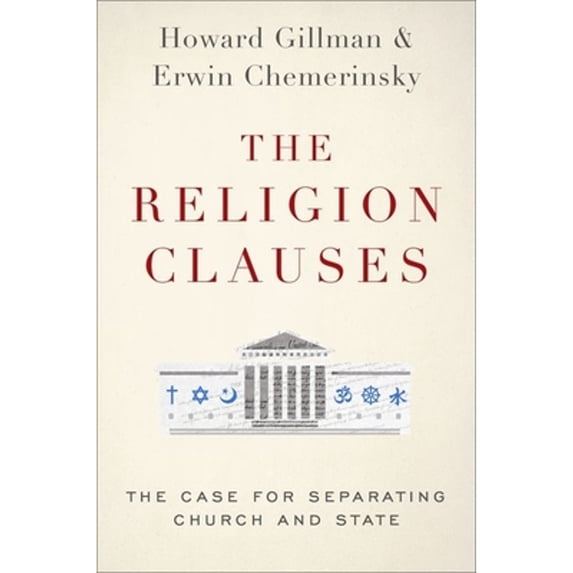 Pre-Owned The Religion Clauses: The Case for Separating Church and State (Hardcover) 0190699736 9780190699734