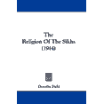 thumbnail image 1 of The Religion Of The Sikhs (1914) (Hardcover), 1 of 1