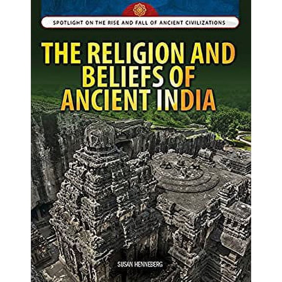 Pre-Owned The Religion and Beliefs of Ancient India (Library Binding) 1477789405 9781477789407