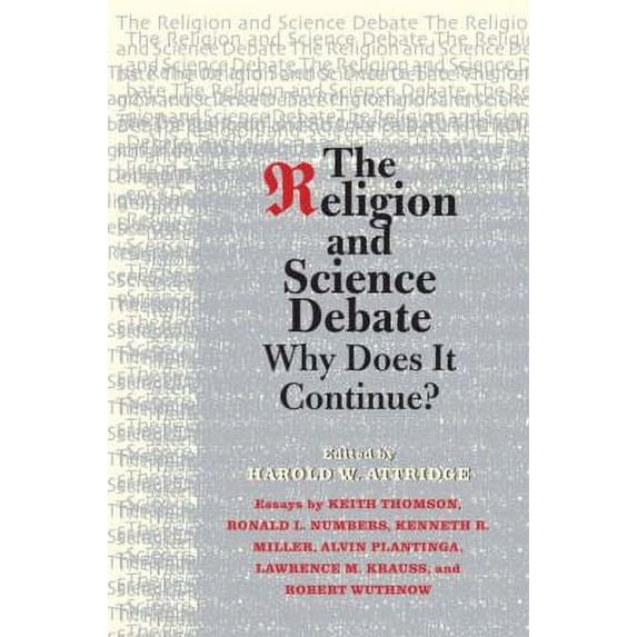 Pre-Owned The Religion and Science Debate: Why Does It Continue? (The Terry Lectures Series), 9780300152999, 030015299X, Paperback, Illustrated edition