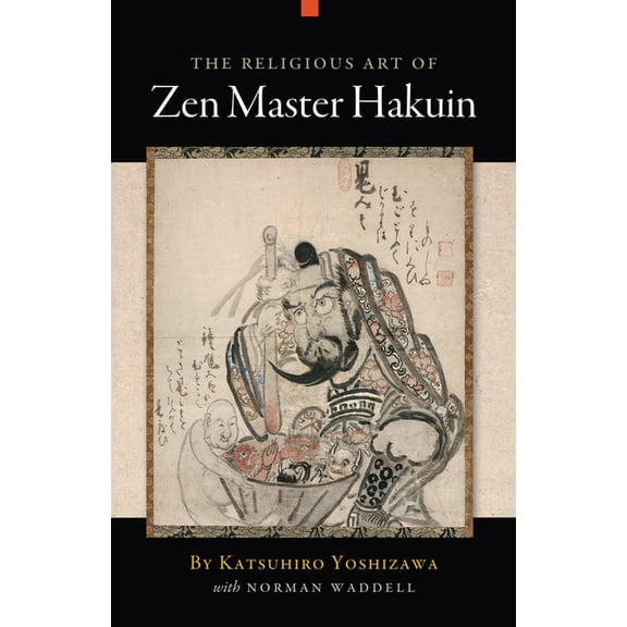 The Religious Art of Zen Master Hakuin (Paperback)