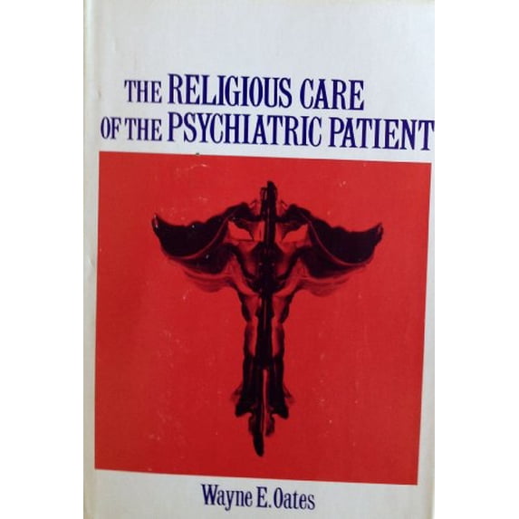 Pre-Owned The Religious Care of the Psychiatric Patient (Hardcover) 0664213650 9780664213657
