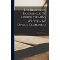 thumbnail image 1 of The Religious Experience Of Norris Stearns Written by Divine Command, 1 of 1