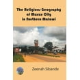 thumbnail image 1 of The Religious Geography of Mzuzu City in Northern Malawi (Paperback), 1 of 1