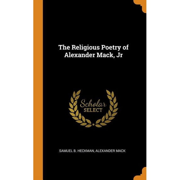 The Religious Poetry of Alexander Mack, Jr (Hardcover)