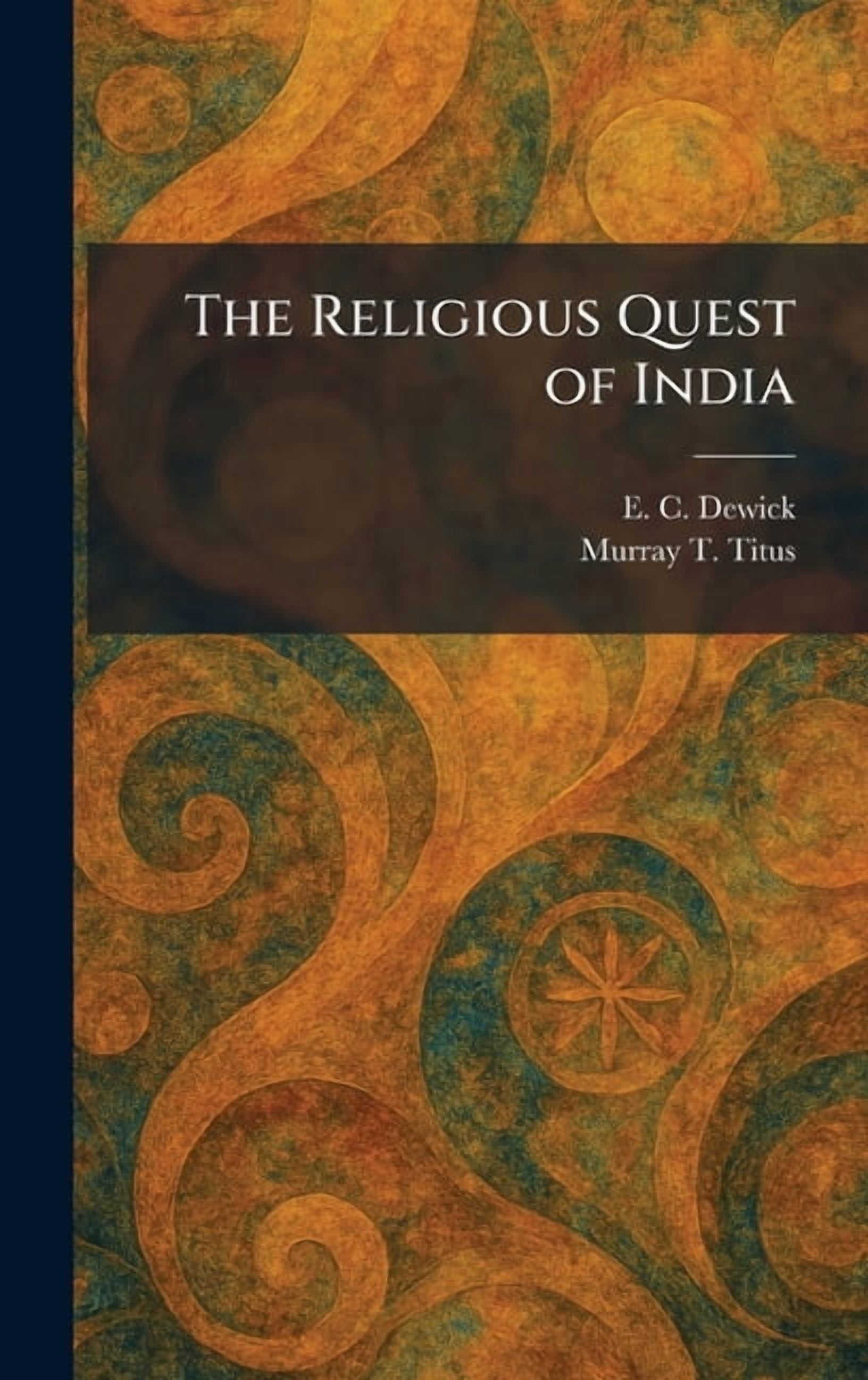 The Religious Quest of India, (Hardcover)