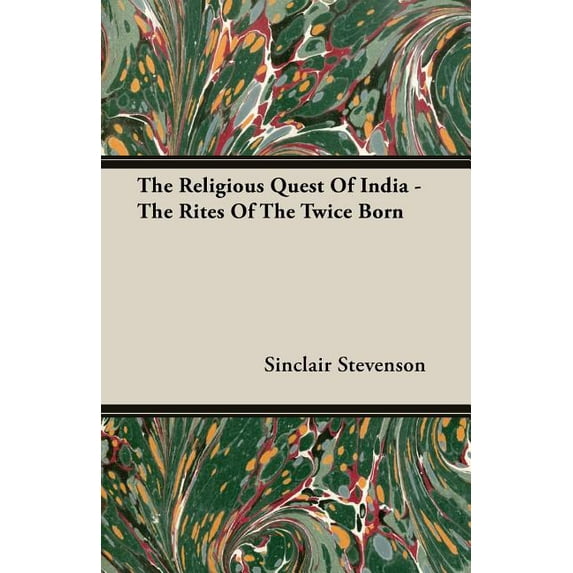 The Religious Quest of India - The Rites of the Twice Born (Paperback)