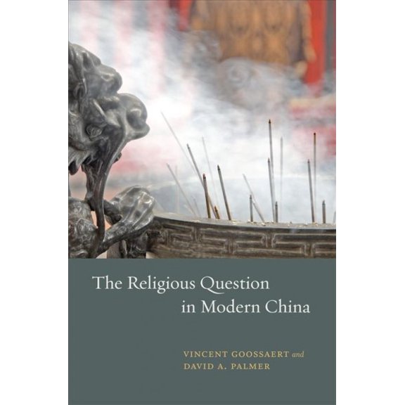 Pre-Owned The Religious Question in Modern China (Hardcover) 9780226304168