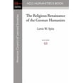 thumbnail image 1 of The Religious Renaissance of the German Humanists (Paperback), 1 of 1