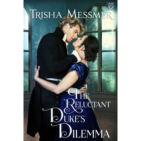 The Hope Clinic The Reluctant Duke's Dilemma: A Regency Era Romance, Book 1, (Paperback)