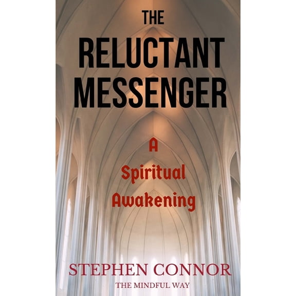 Pre-Owned The Reluctant Messenger: A Spiritual Awakening