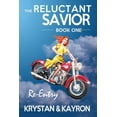 thumbnail image 1 of The Reluctant Savior: Book I: Re-Entry, (Paperback), 1 of 1