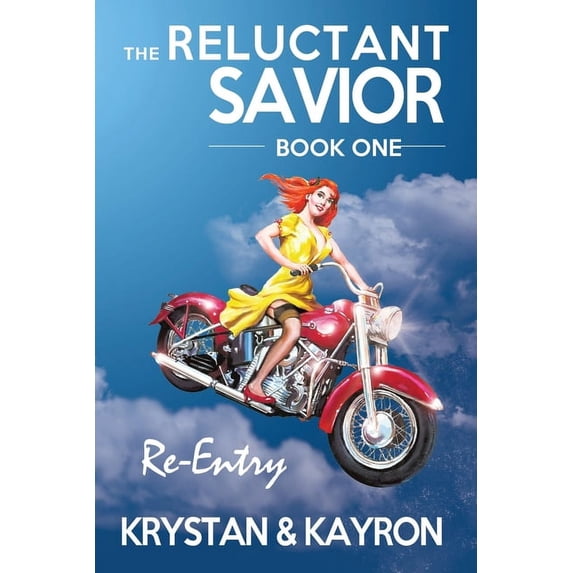 The Reluctant Savior: Book I: Re-Entry, (Paperback)