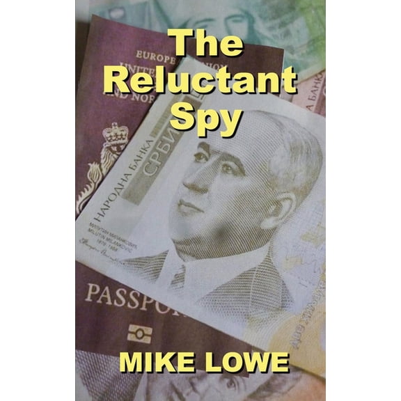 The Reluctant Spy, (Paperback)