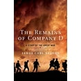 thumbnail image 1 of Pre-Owned The Remains of Company D: A Story of the Great War (Hardcover) 0312551002 9780312551001, 1 of 1