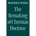 thumbnail image 1 of The Remaking of Christian Doctrine, (Paperback), 1 of 1